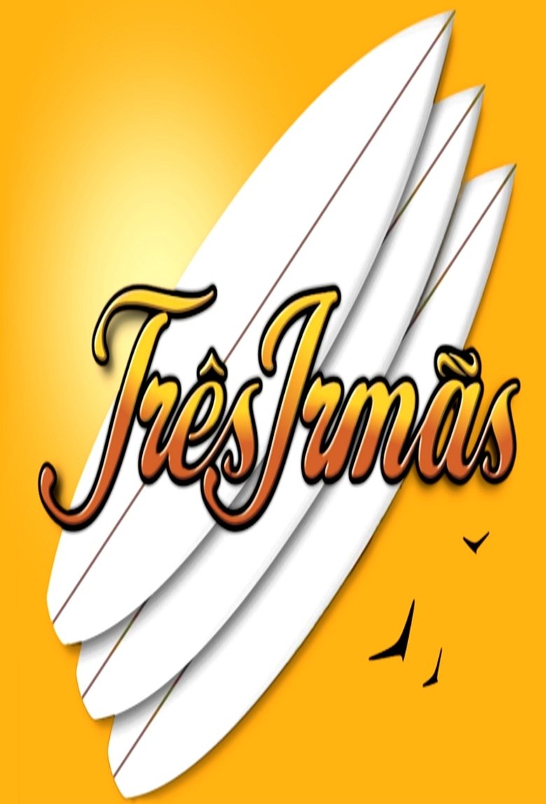 Episodes in Três Irmãs - Season 1 - Season 1 Poster of Episodes in Três Irmãs - Season 1 - Season 1