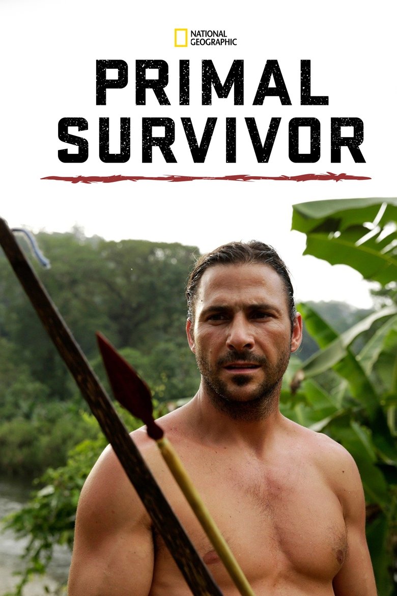 Episodes in Primal Survivor - Season 1 - Season 1 Poster of Episodes in Primal Survivor - Season 1 - Season 1
