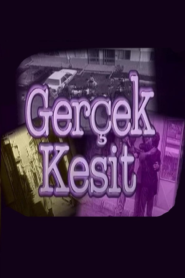 Gerçek Kesit Poster of Gerçek Kesit