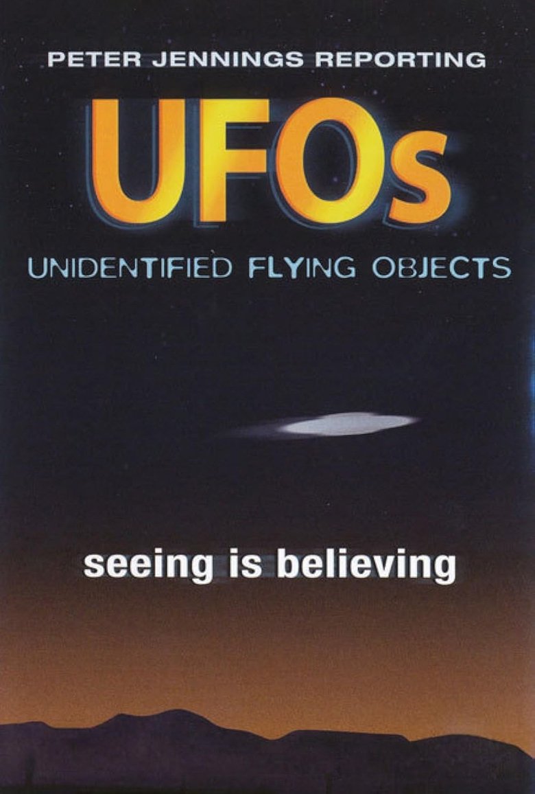 Peter Jennings Reporting: UFOs - Seeing Is Believing Poster of Peter Jennings Reporting: UFOs - Seeing Is Believing