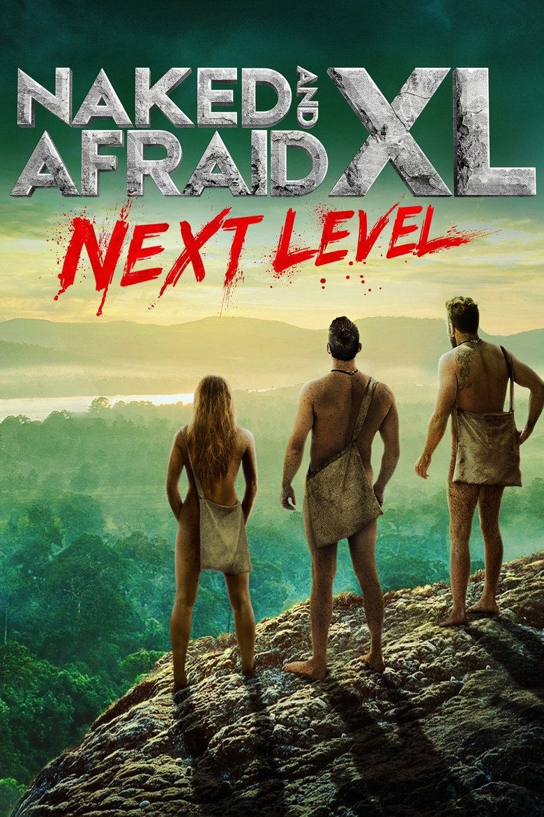 Episodes in Naked And Afraid XL - Season 8 : Next Level - Season 8 : Next Level Poster of Episodes in Naked And Afraid XL - Season 8 : Next Level - Season 8 : Next Level