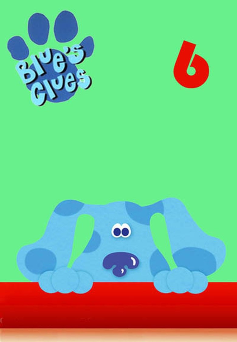 Episodes in Blue's Clues - Season 6 - Season 6 Poster of Episodes in Blue's Clues - Season 6 - Season 6