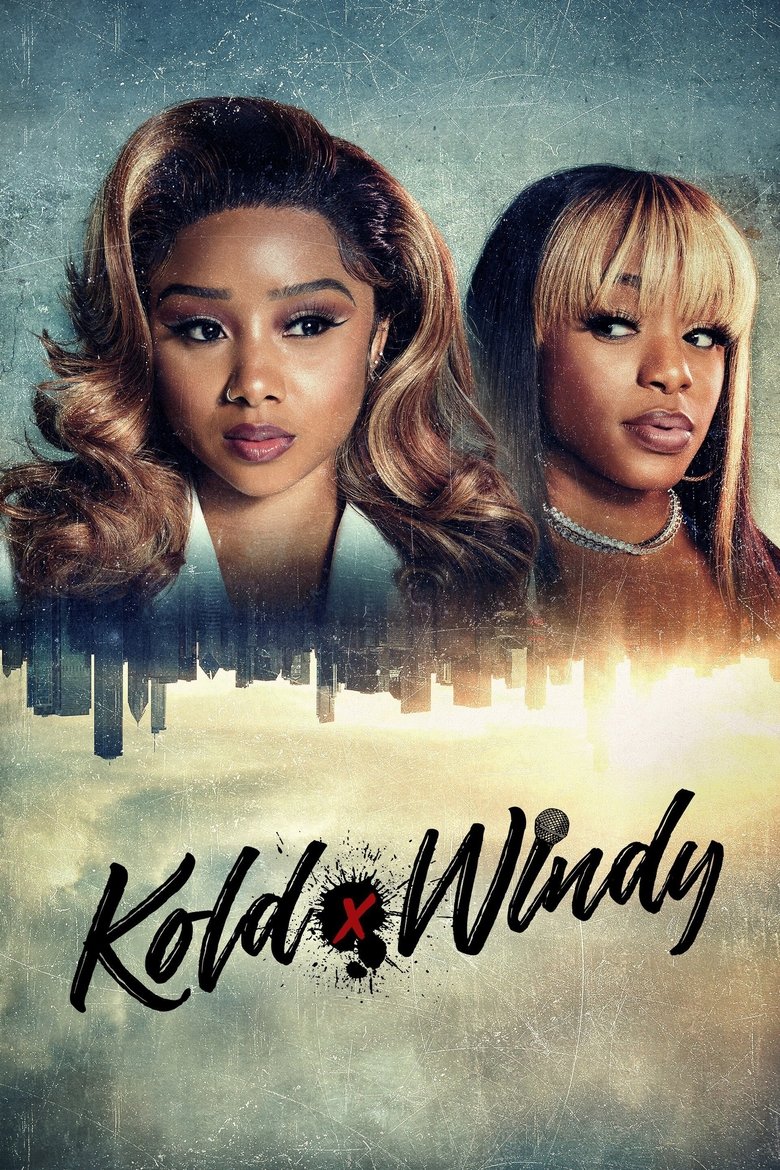Episodes in Kold X Windy - Season 1 - Season 1 Poster of Episodes in Kold X Windy - Season 1 - Season 1