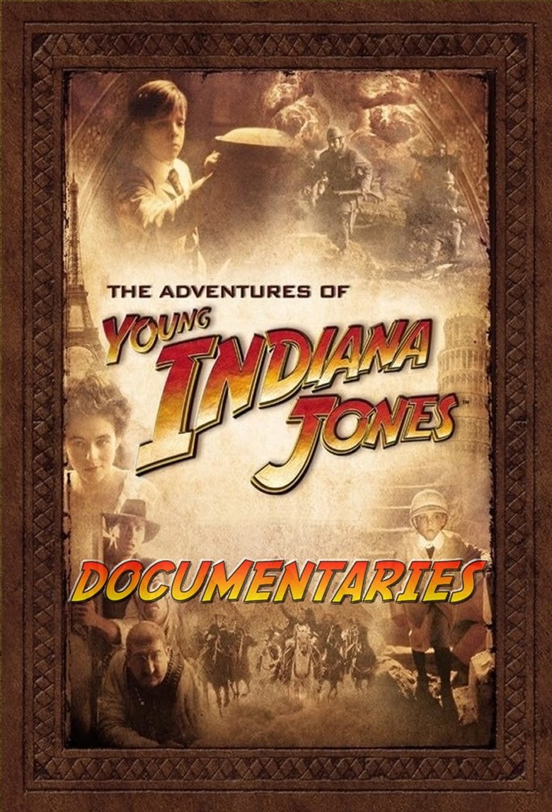 The Adventures of Young Indiana Jones Documentaries Poster of The Adventures of Young Indiana Jones Documentaries