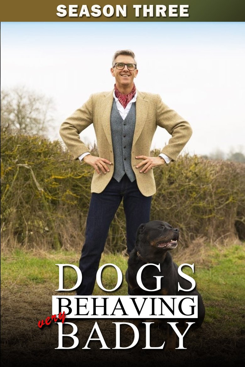 Episodes in Dogs Behaving (Very) Badly - Season 3 - Season 3 Poster of Episodes in Dogs Behaving (Very) Badly - Season 3 - Season 3