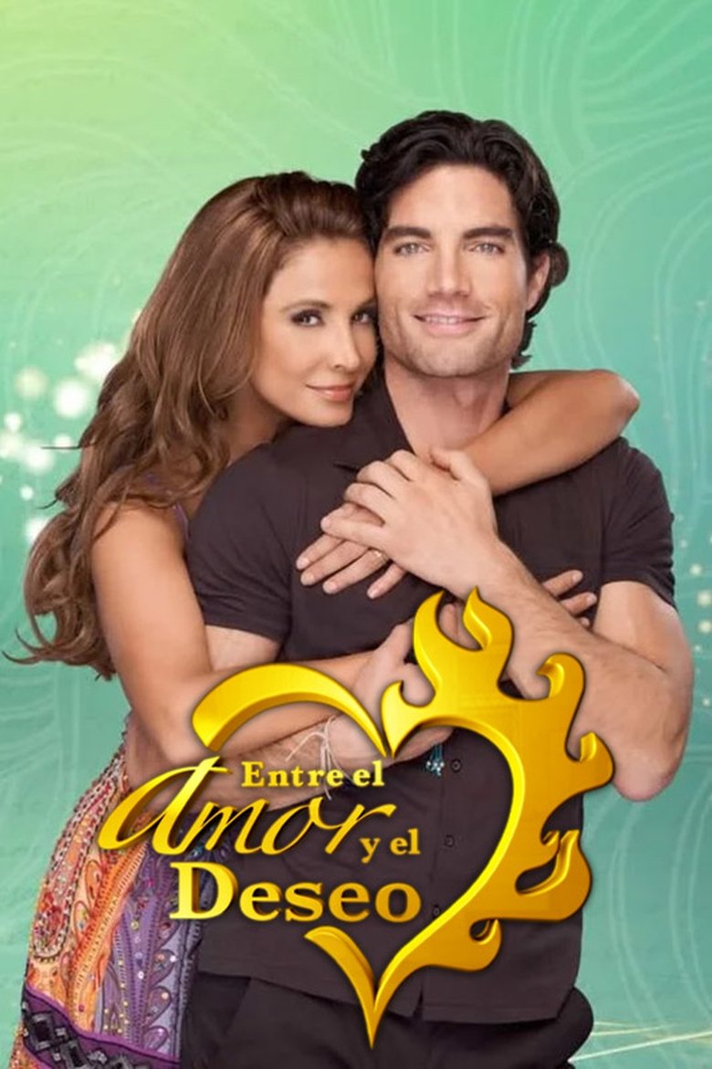 Entre el Amor y el Deseo Poster of Entre el Amor y el Deseo