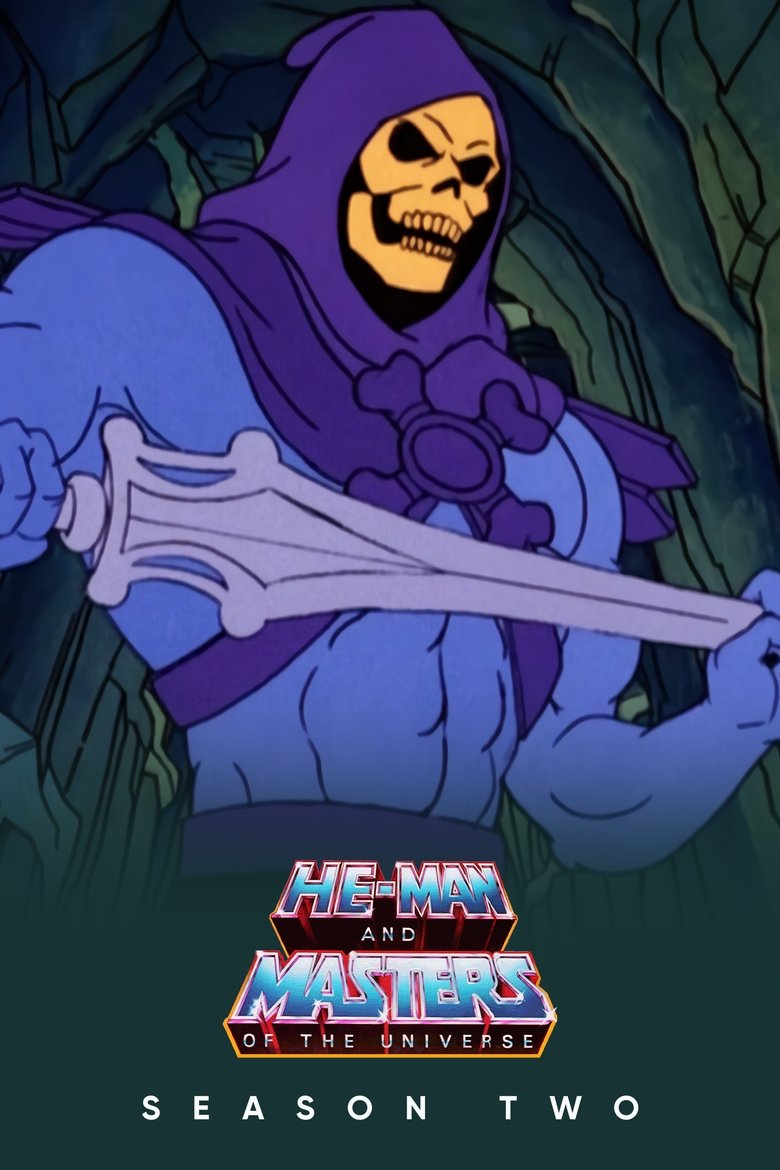 Episodes in He Man And The Masters Of The Universe - Season 2 - Season 2 Poster of Episodes in He Man And The Masters Of The Universe - Season 2 - Season 2