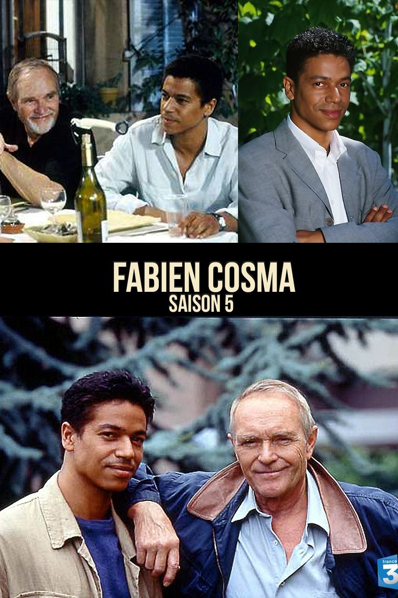 Episodes in Fabien Cosma - Season 5 - Season 5 Poster of Episodes in Fabien Cosma - Season 5 - Season 5