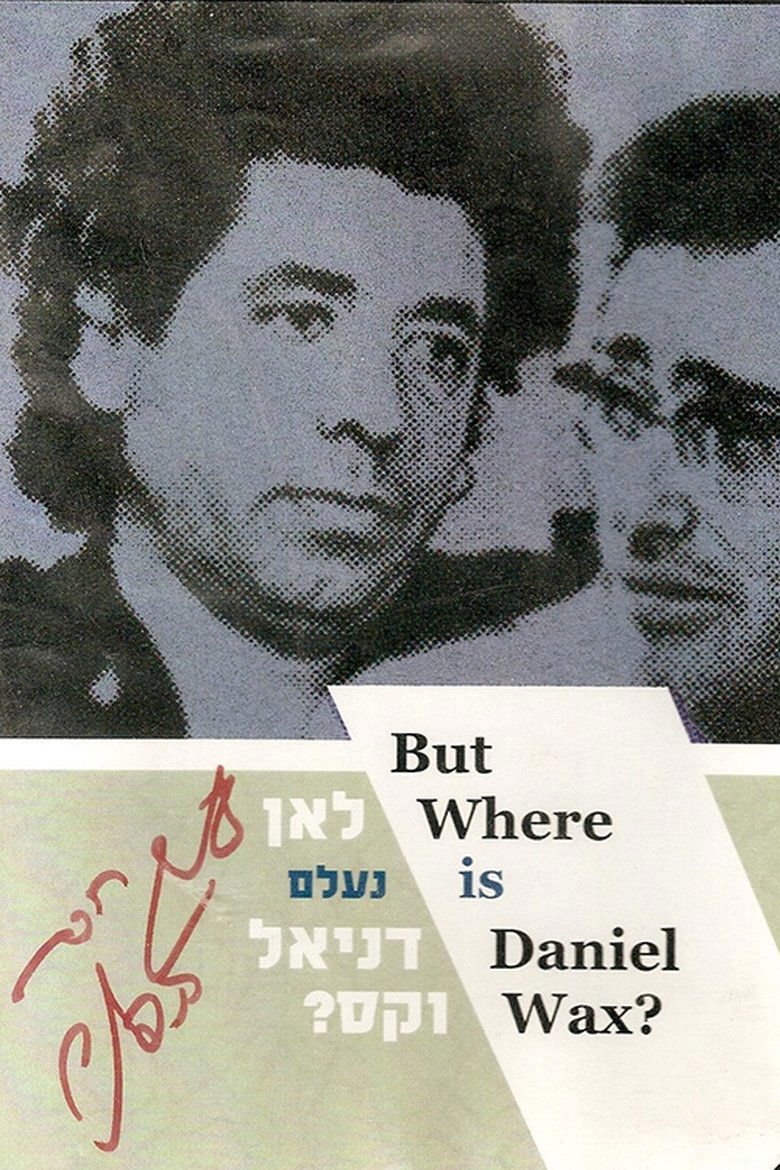But Where Is Daniel Wax? Poster of But Where Is Daniel Wax?