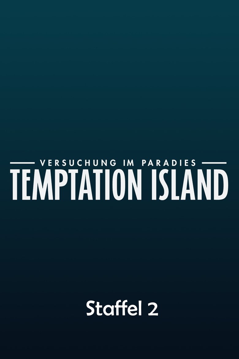 Episodes in Temptation Island Versuchung Im Paradies - Season 2 - Season 2 Poster of Episodes in Temptation Island Versuchung Im Paradies - Season 2 - Season 2