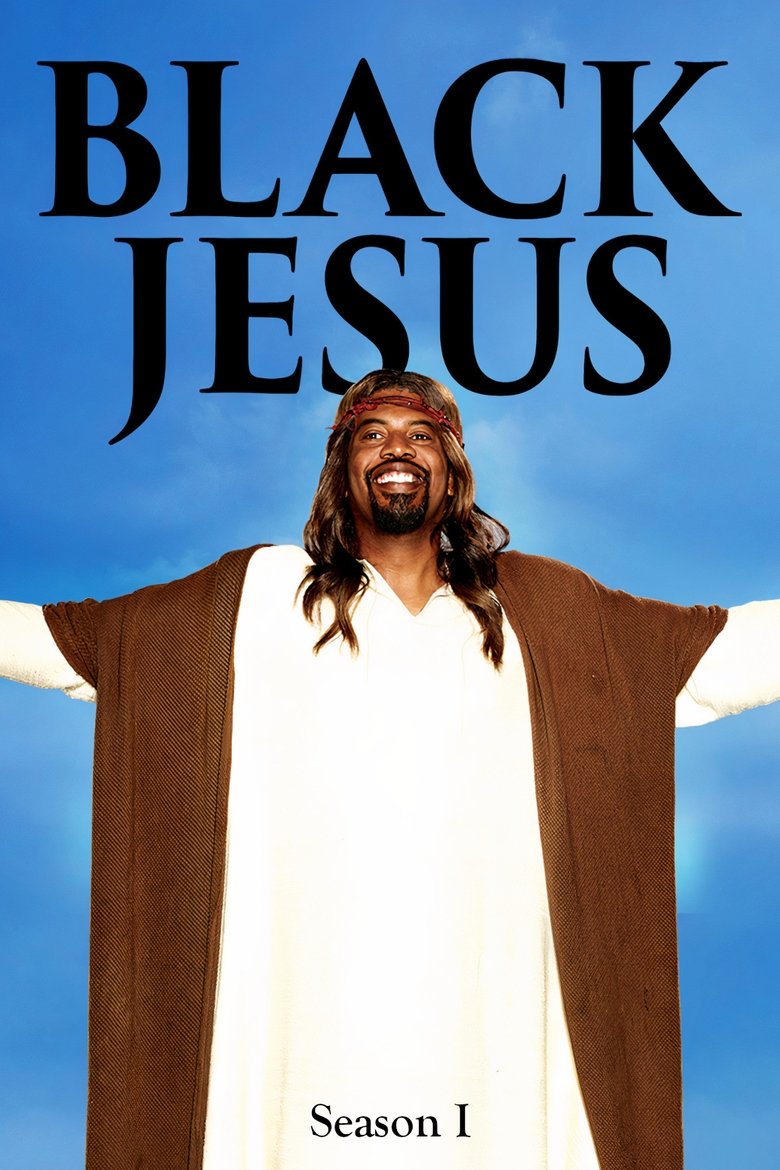 Episodes in Black Jesus - Season 1 - Season 1 Poster of Episodes in Black Jesus - Season 1 - Season 1