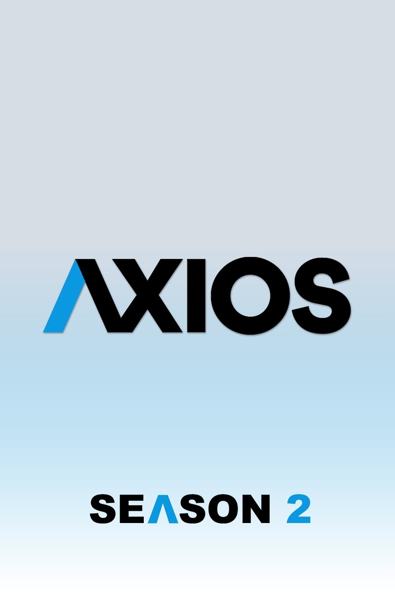 Cast and Crew in Axios - An Axios Special Interview (Season 2 - Episode 9) - An Axios Special Interview Poster of Cast and Crew in Axios - An Axios Special Interview (Season 2 - Episode 9) - An Axios Special Interview
