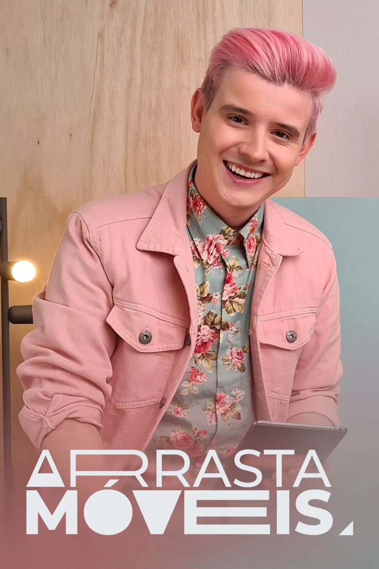Arrasta Móveis Poster of Arrasta Móveis