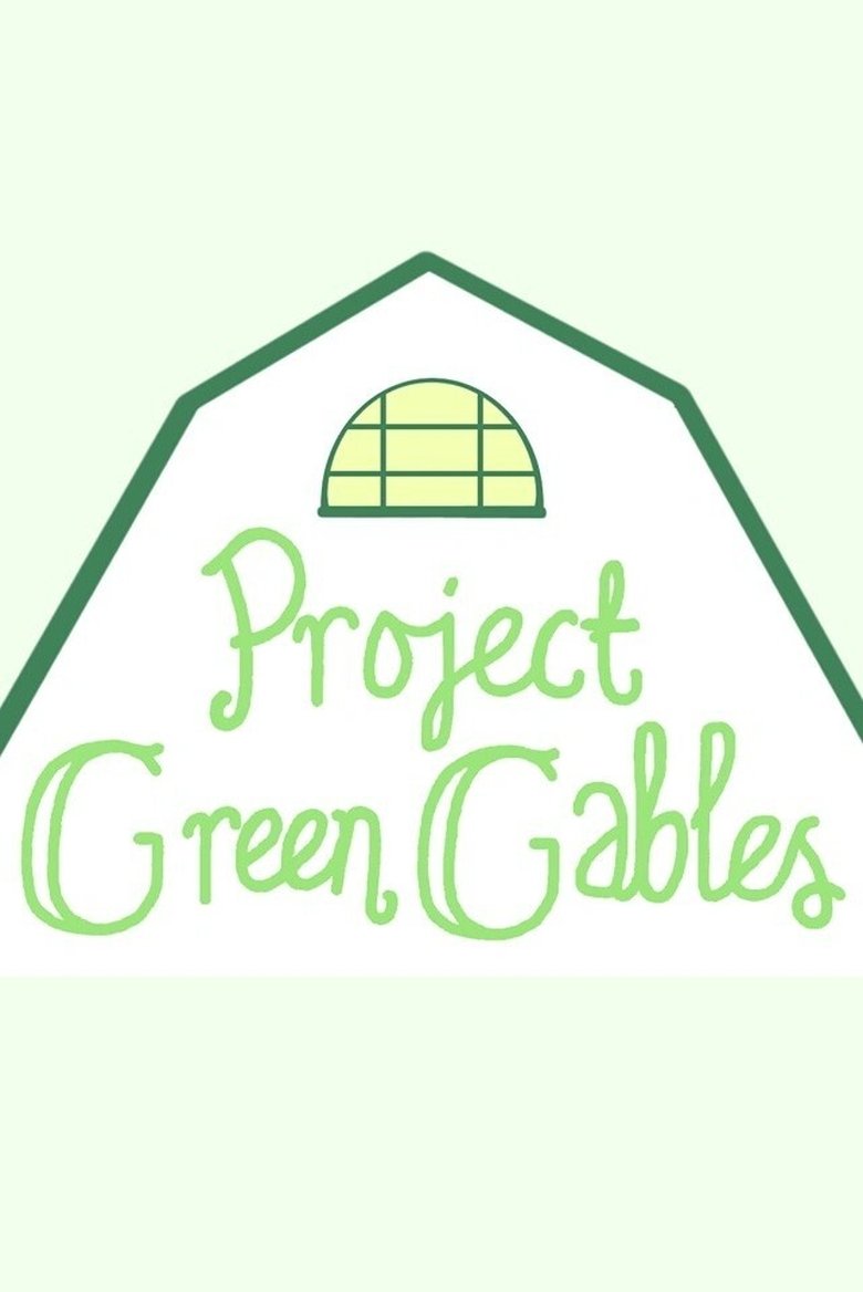 Project Green Gables Poster of Project Green Gables
