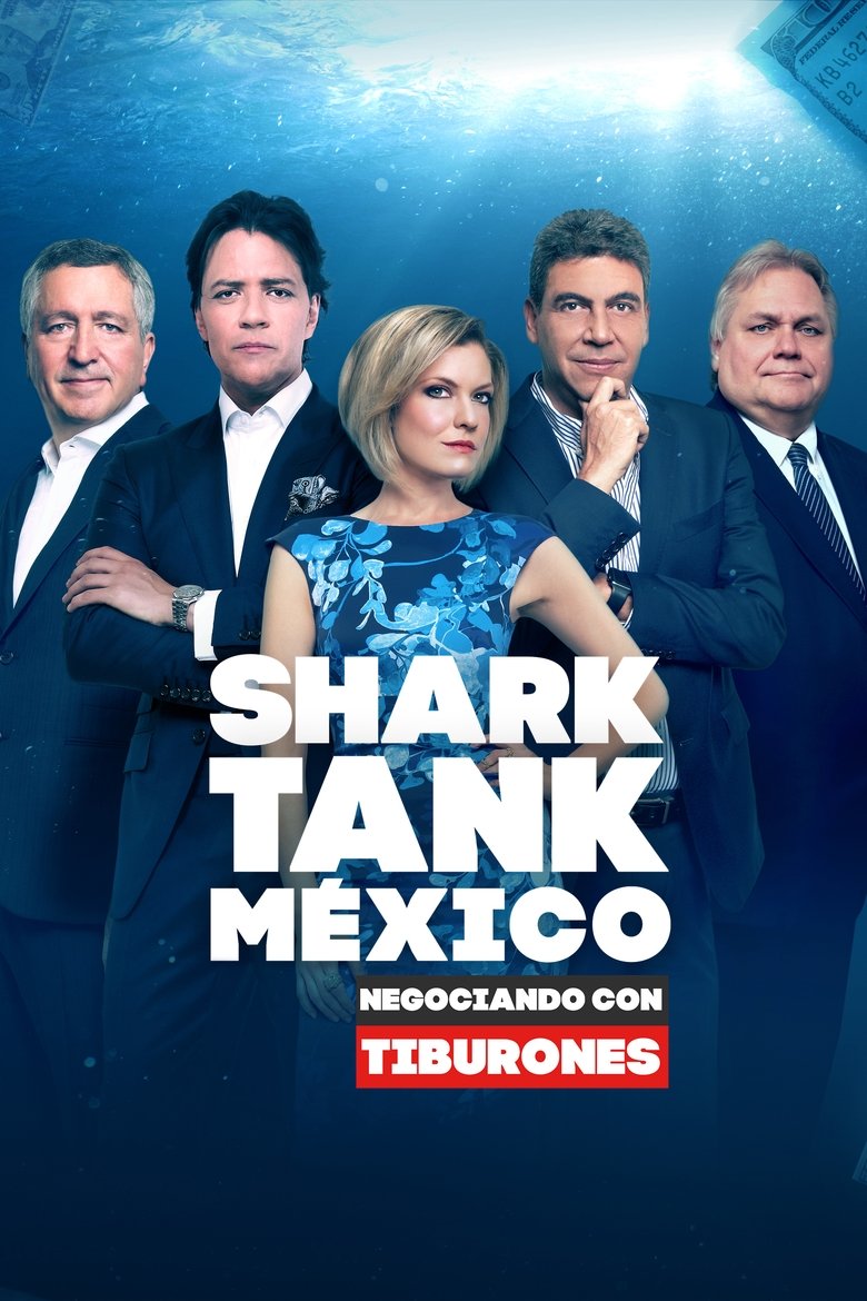 Episodes in Shark Tank México - Season 1 - Season 1 Poster of Episodes in Shark Tank México - Season 1 - Season 1