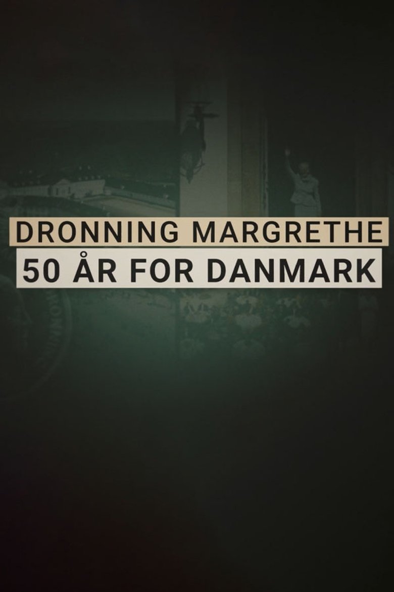 Queen Margaret II - 50 years for Denmark Poster of Queen Margaret II - 50 years for Denmark