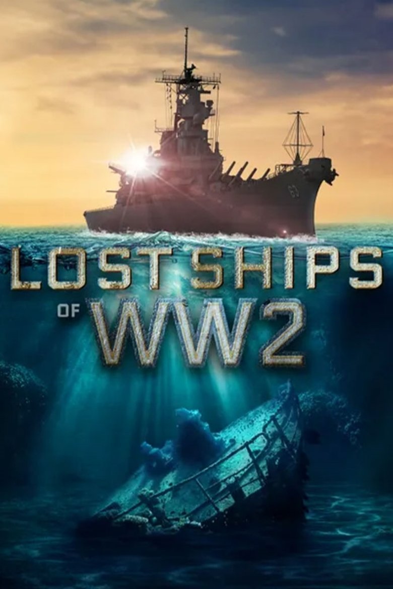 Lost Ships of WW2 Poster of Lost Ships of WW2
