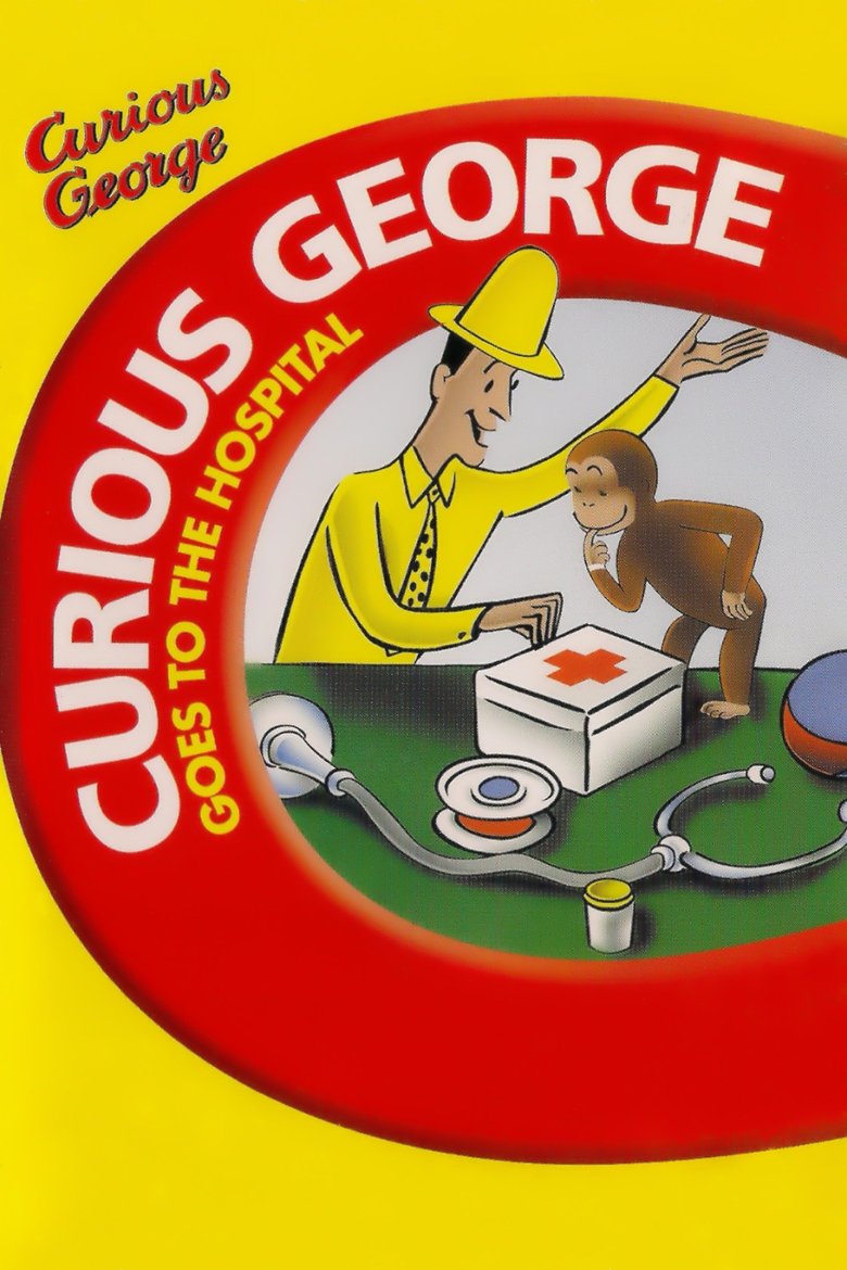 Curious George Goes to the Hospital Poster of Curious George Goes to the Hospital