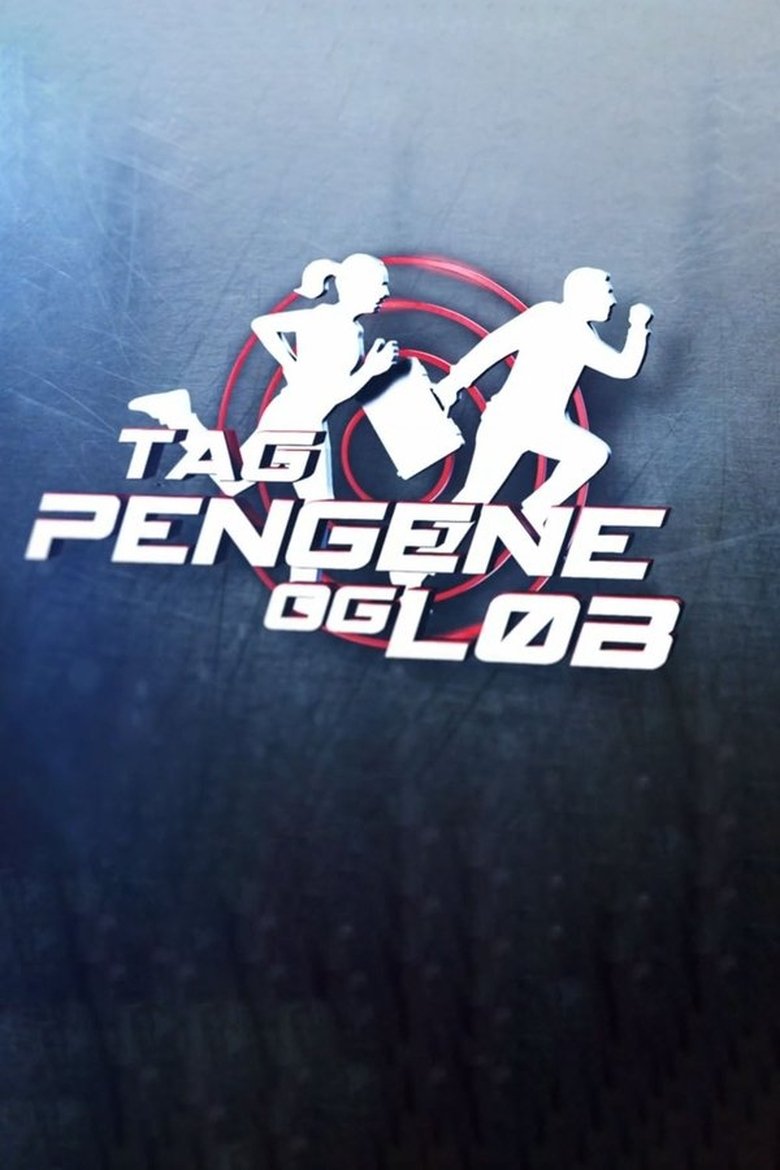 Episodes in Tag Pengene Og Løb - Season 2 - Season 2 Poster of Episodes in Tag Pengene Og Løb - Season 2 - Season 2