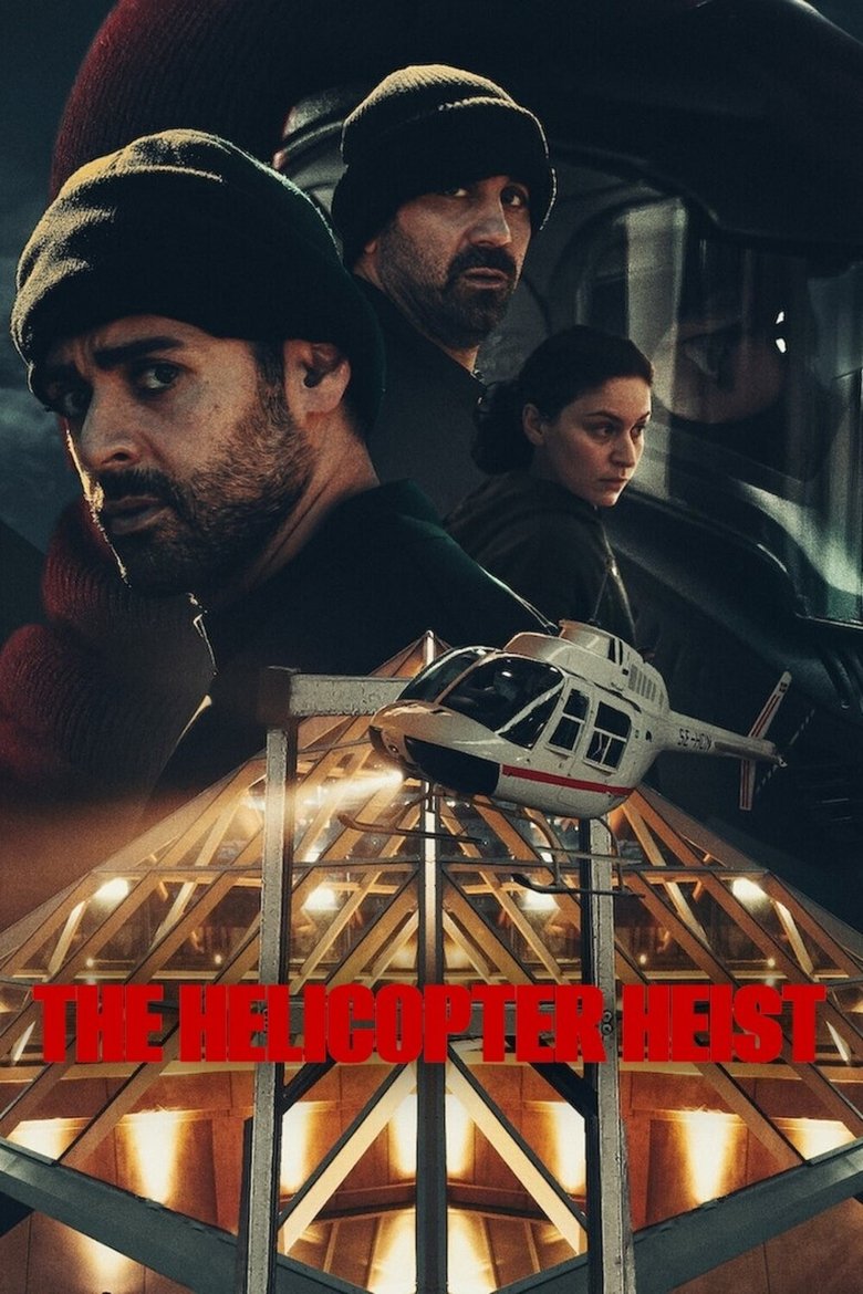 Episodes in The Helicopter Heist - Limited Series - Limited Series Poster of Episodes in The Helicopter Heist - Limited Series - Limited Series