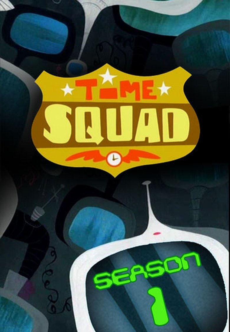 Episodes in Time Squad - Season 1 - Season 1 Poster of Episodes in Time Squad - Season 1 - Season 1