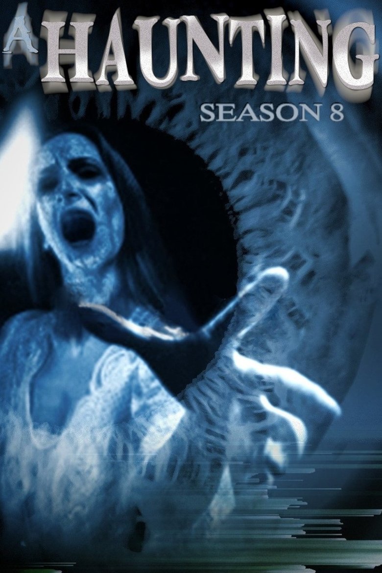 Episodes in A Haunting - Season 8 - Season 8 Poster of Episodes in A Haunting - Season 8 - Season 8