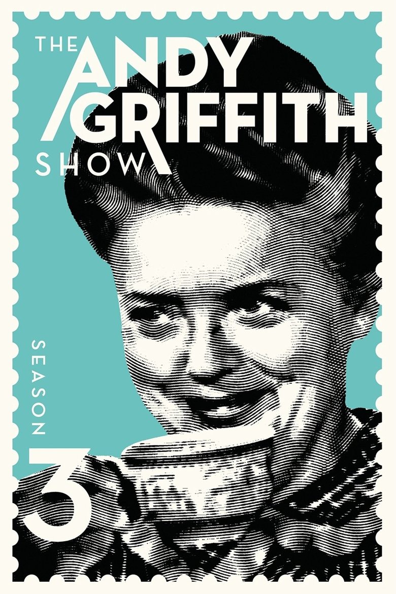 Episodes in The Andy Griffith Show - Season 3 - Season 3 Poster of Episodes in The Andy Griffith Show - Season 3 - Season 3