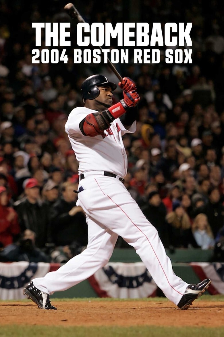 Episodes in The Comeback 2004 Boston Red Sox - Miniseries - Miniseries Poster of Episodes in The Comeback 2004 Boston Red Sox - Miniseries - Miniseries