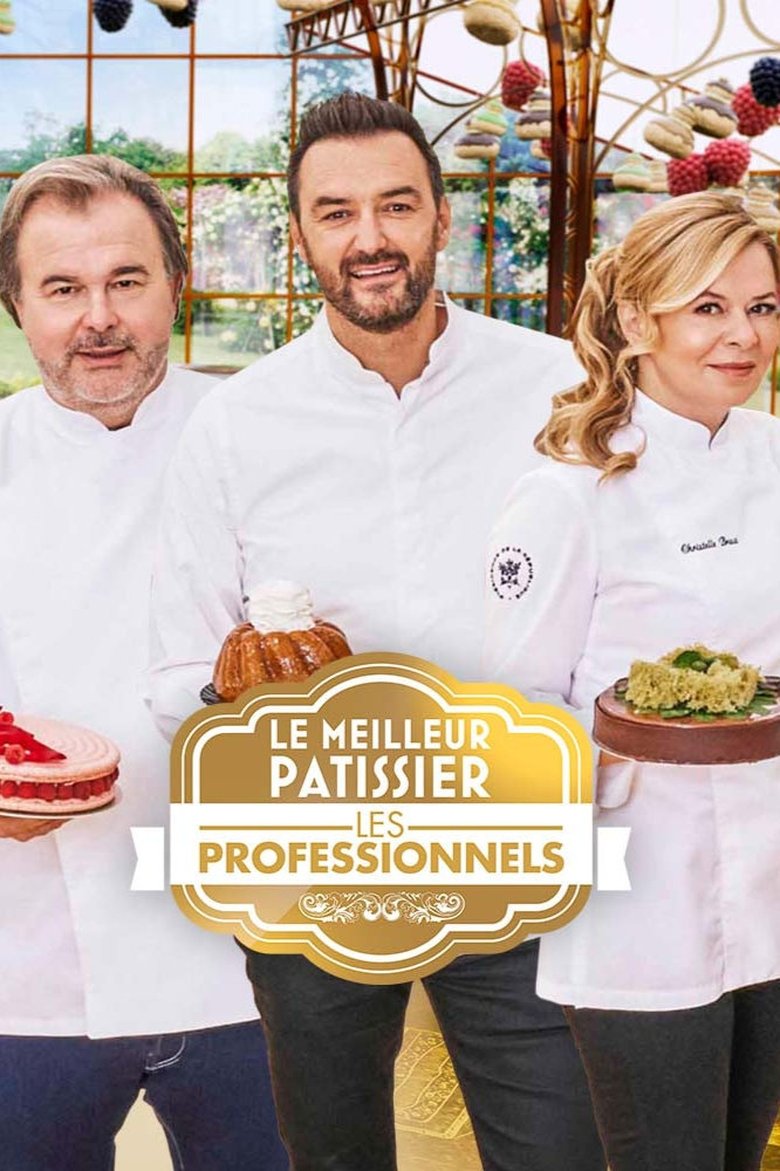 Le Meilleur Pâtissier : Les Professionnels Poster of Le Meilleur Pâtissier : Les Professionnels