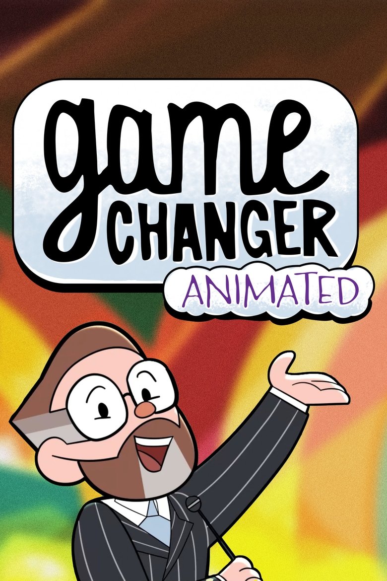 Episodes in Game Changer Animated - Season 1 - Season 1 Poster of Episodes in Game Changer Animated - Season 1 - Season 1