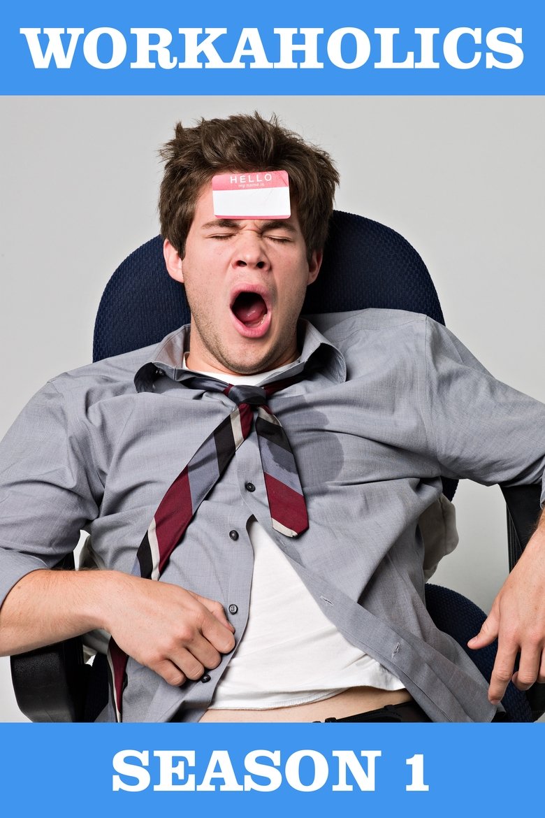 Episodes in Workaholics - Season 1 - Season 1 Poster of Episodes in Workaholics - Season 1 - Season 1