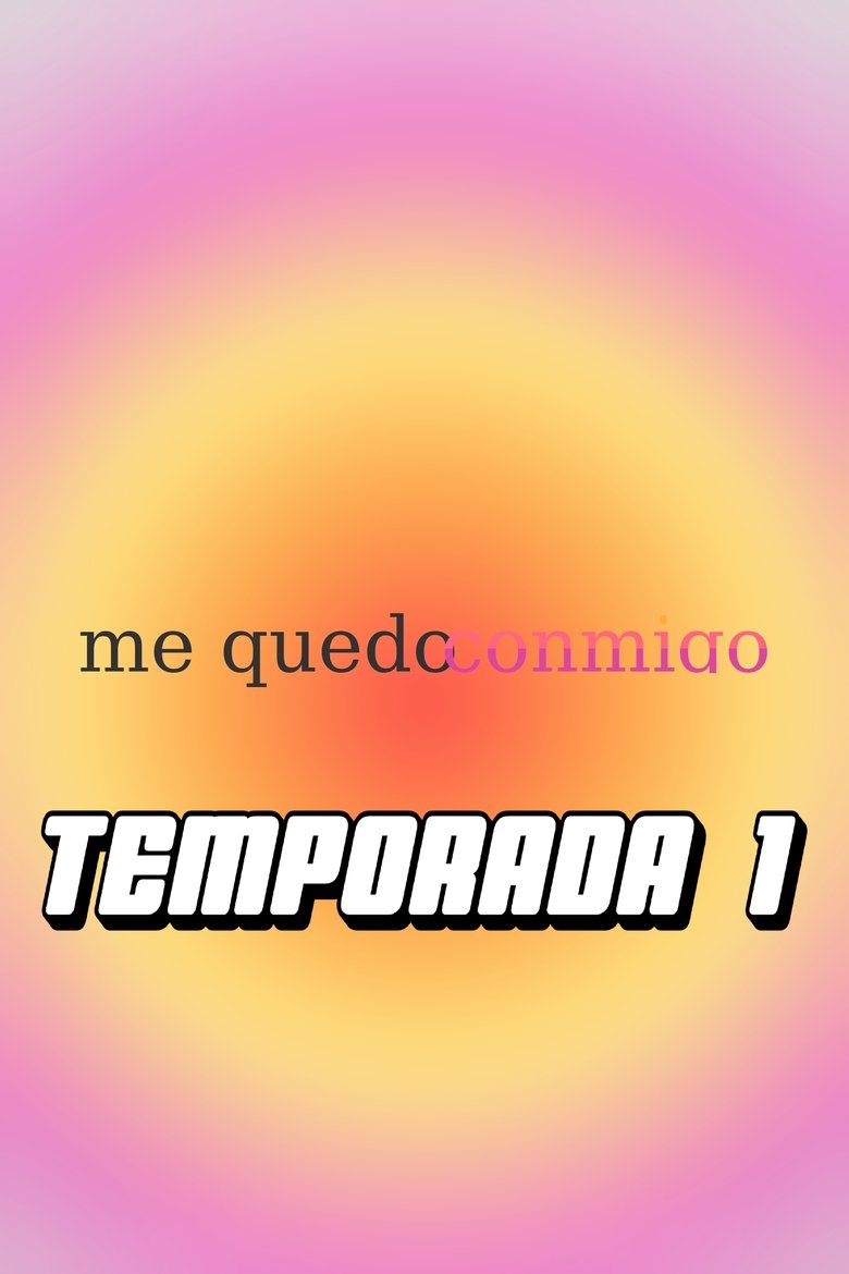 Episodes in Me Quedo Conmigo - Season 1 - Season 1 Poster of Episodes in Me Quedo Conmigo - Season 1 - Season 1