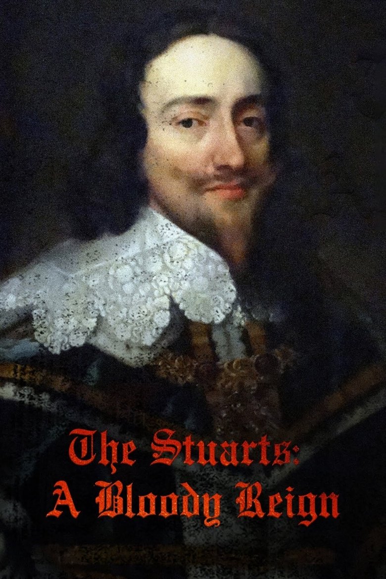 The Stuarts: A Bloody Reign Poster of The Stuarts: A Bloody Reign