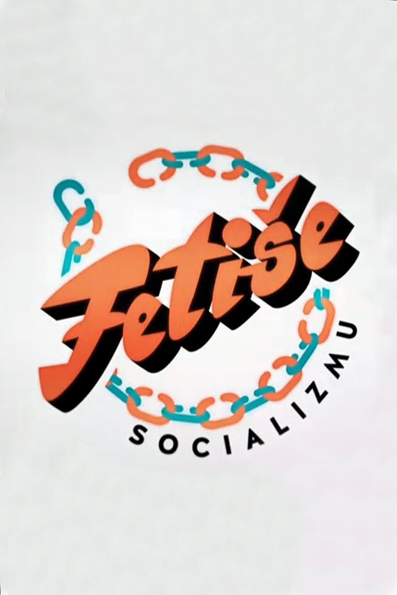 Episodes in Socialism Fetishes - Season 1 - Season 1 Poster of Episodes in Socialism Fetishes - Season 1 - Season 1