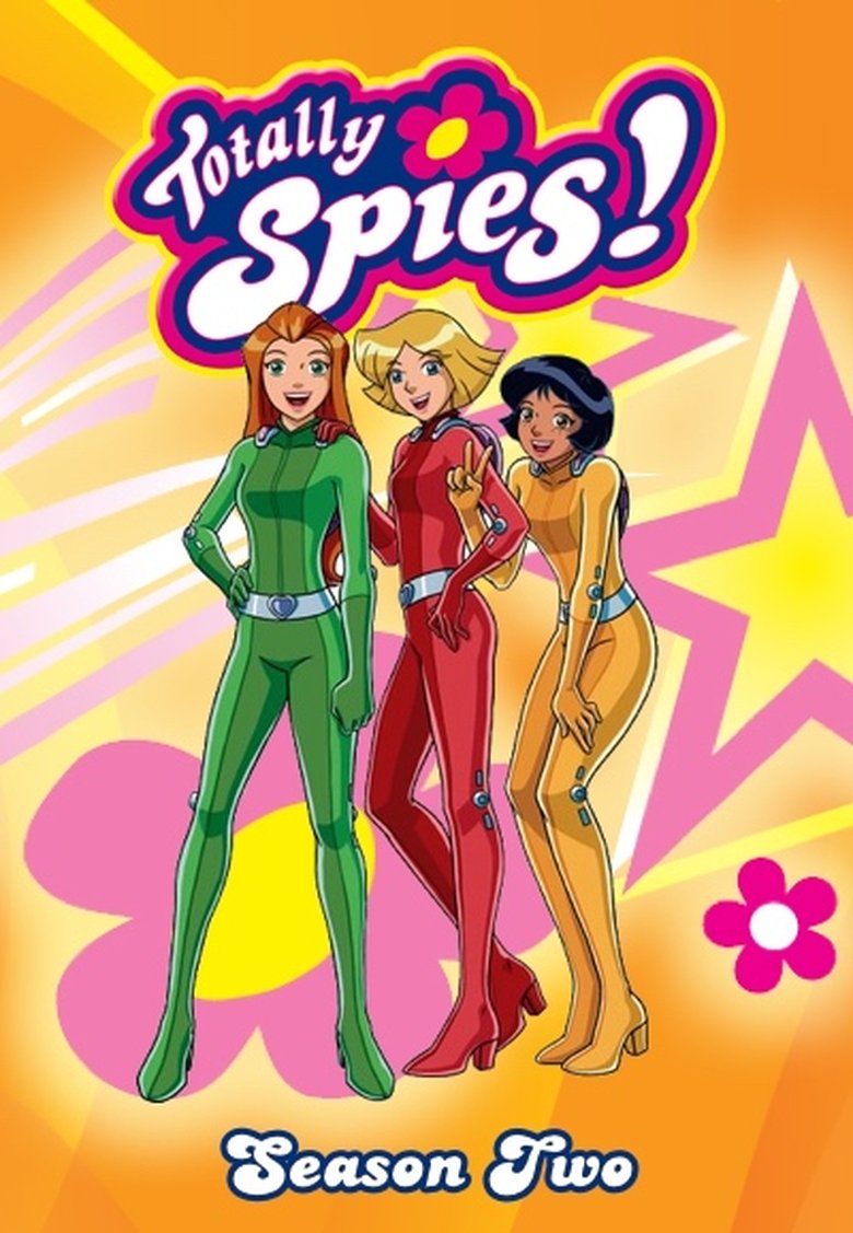 Episodes in Totally Spies! - Season 2 - Season 2 Poster of Episodes in Totally Spies! - Season 2 - Season 2
