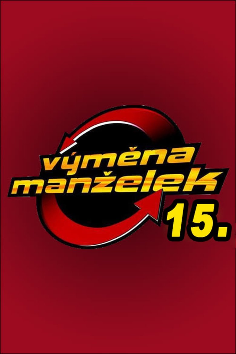 Episodes in Výměna Manželek - Season 15 - Season 15 Poster of Episodes in Výměna Manželek - Season 15 - Season 15