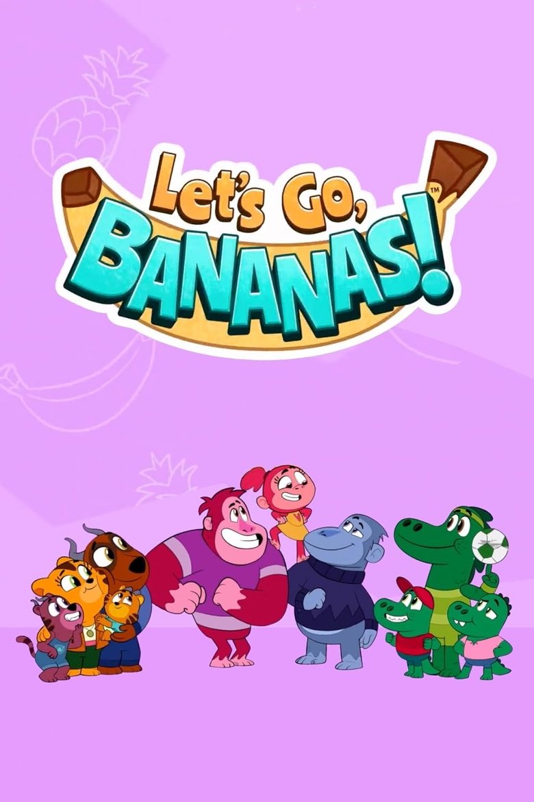 Let’s Go, Bananas! Poster of Let’s Go, Bananas!
