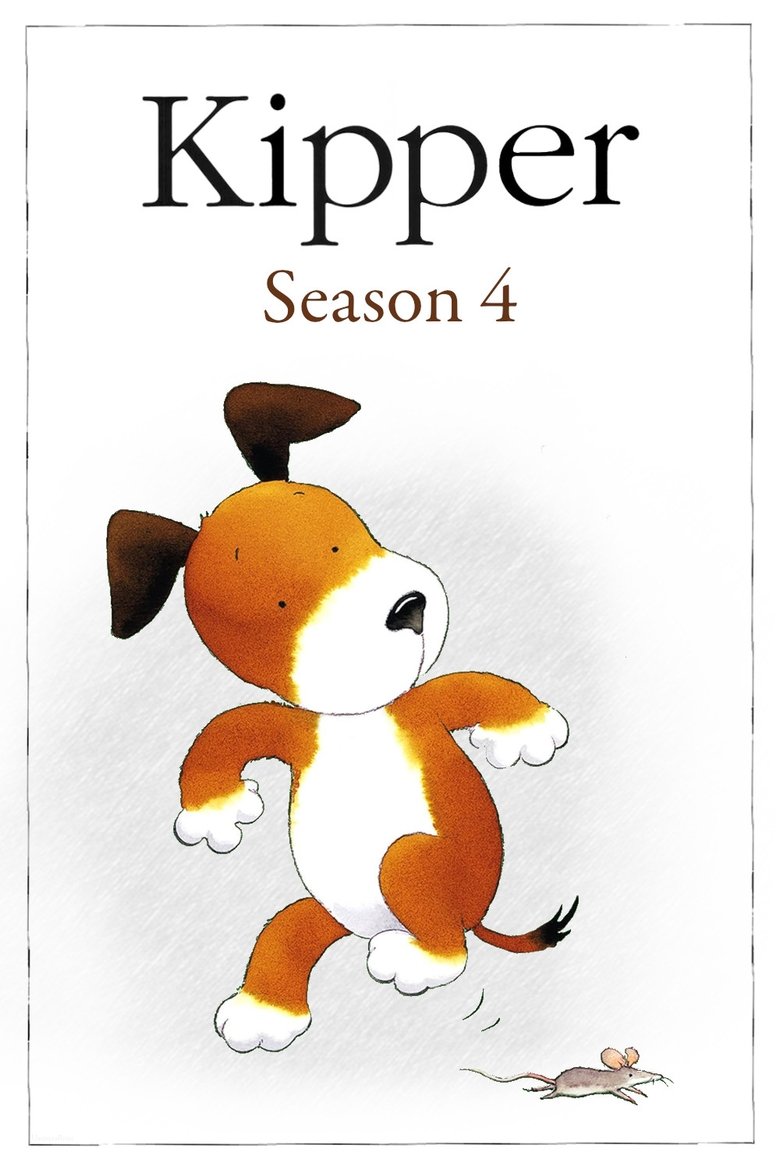 Episodes in Kipper - Season 4 - Season 4 Poster of Episodes in Kipper - Season 4 - Season 4