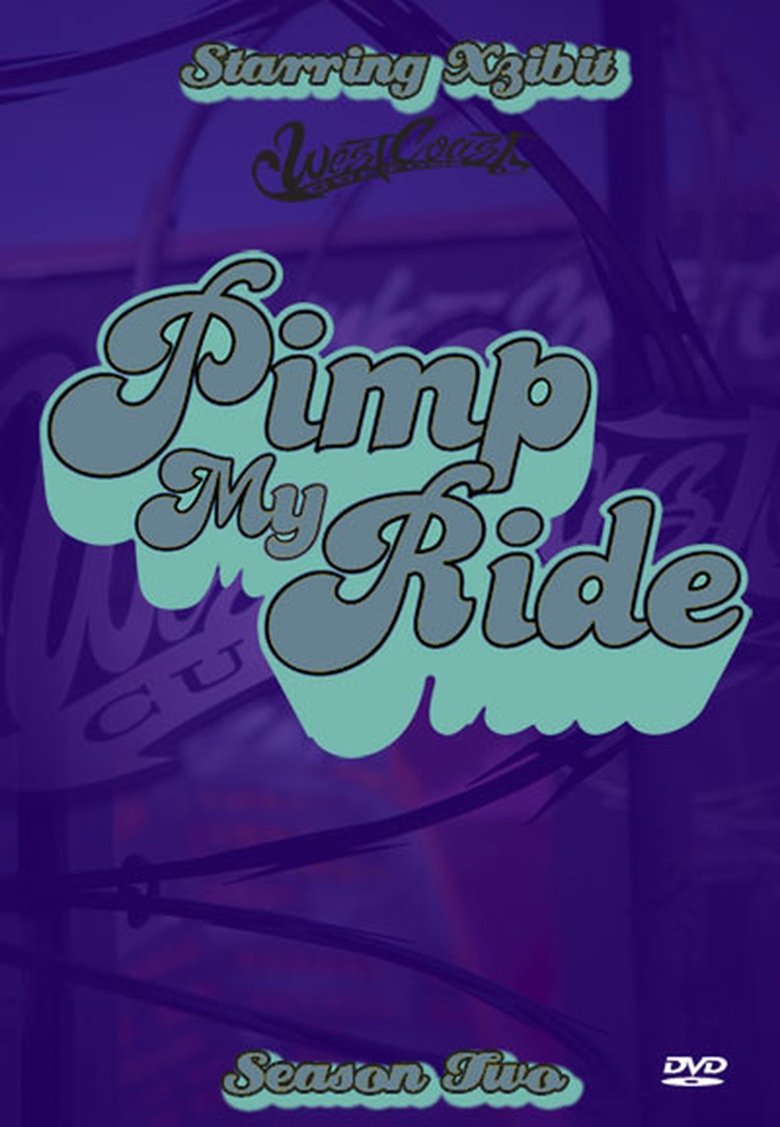 Episodes in Pimp My Ride - Season 2 - Season 2 Poster of Episodes in Pimp My Ride - Season 2 - Season 2