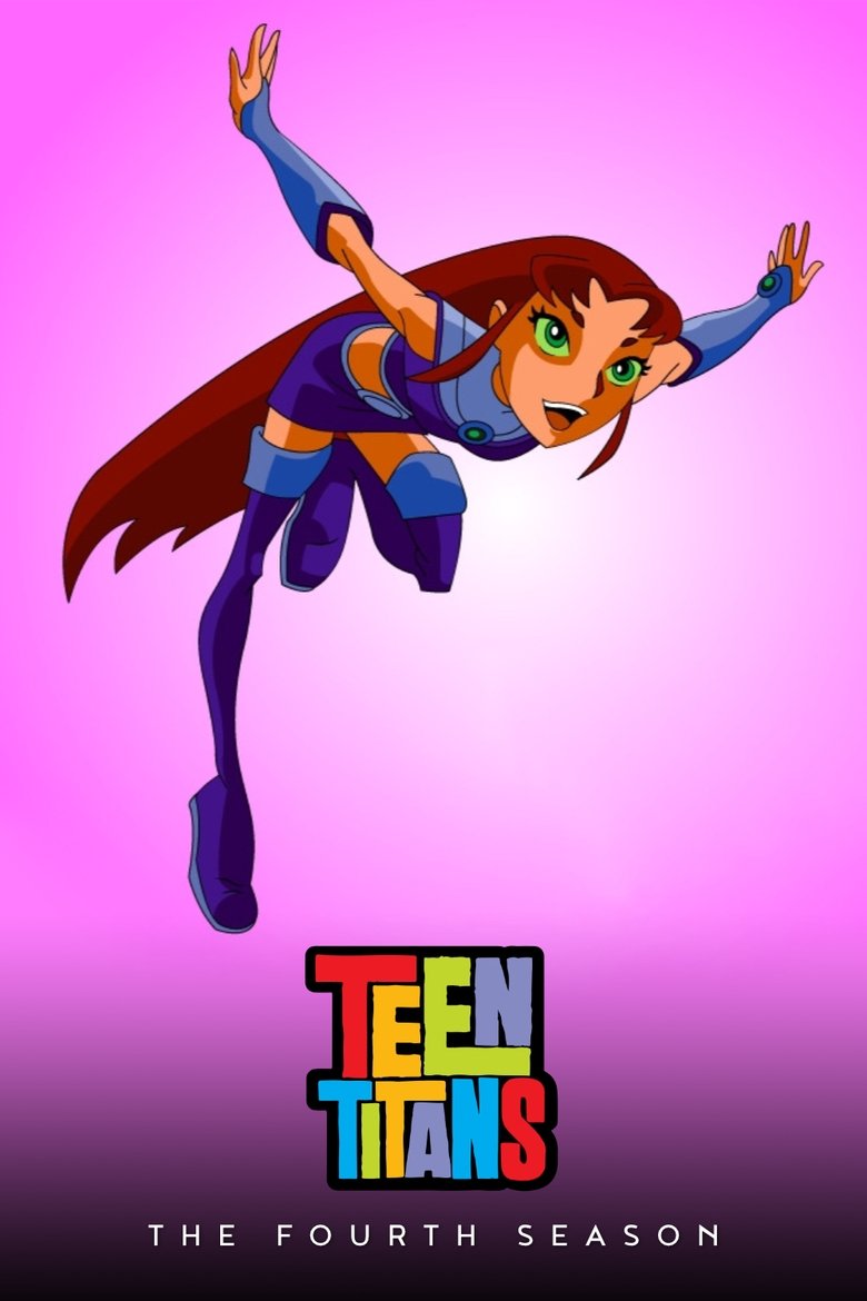 Episodes in Teen Titans - Season 4 - Season 4 Poster of Episodes in Teen Titans - Season 4 - Season 4