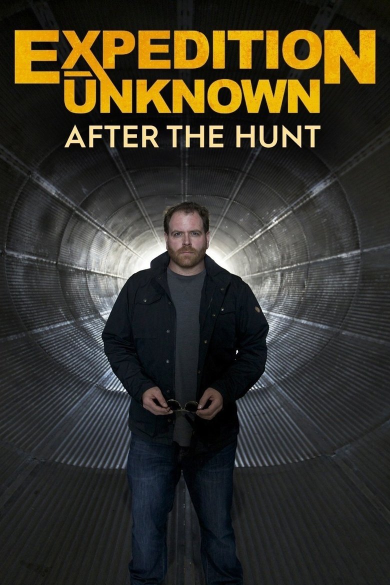 Expedition Unknown: After The Hunt Poster of Expedition Unknown: After The Hunt