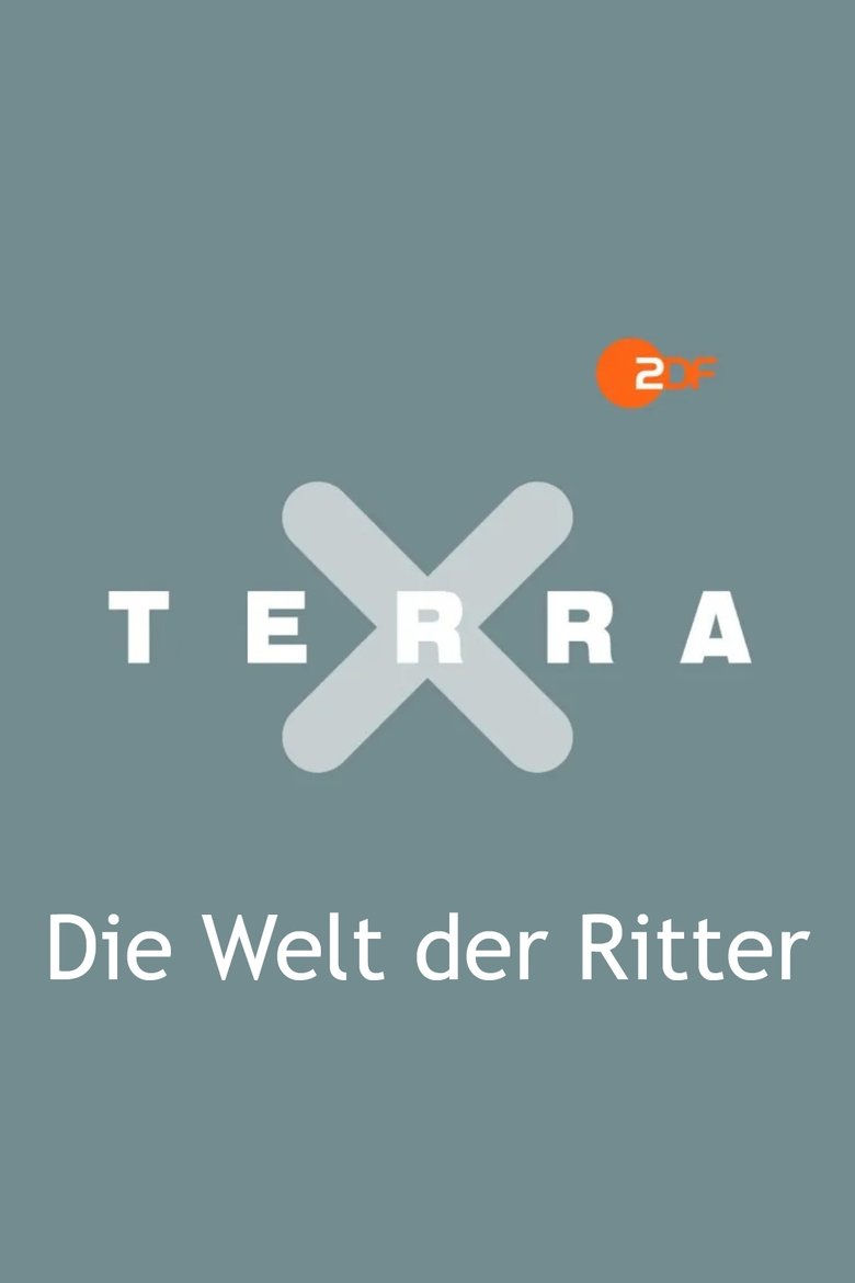 Terra X - Die Welt der Ritter Poster of Terra X - Die Welt der Ritter