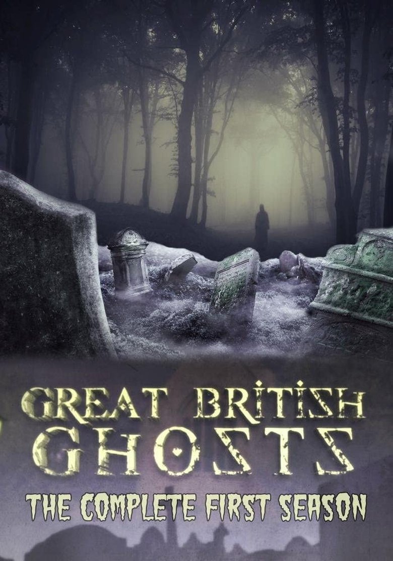 Episodes in Great British Ghosts - Season 1 - Season 1 Poster of Episodes in Great British Ghosts - Season 1 - Season 1