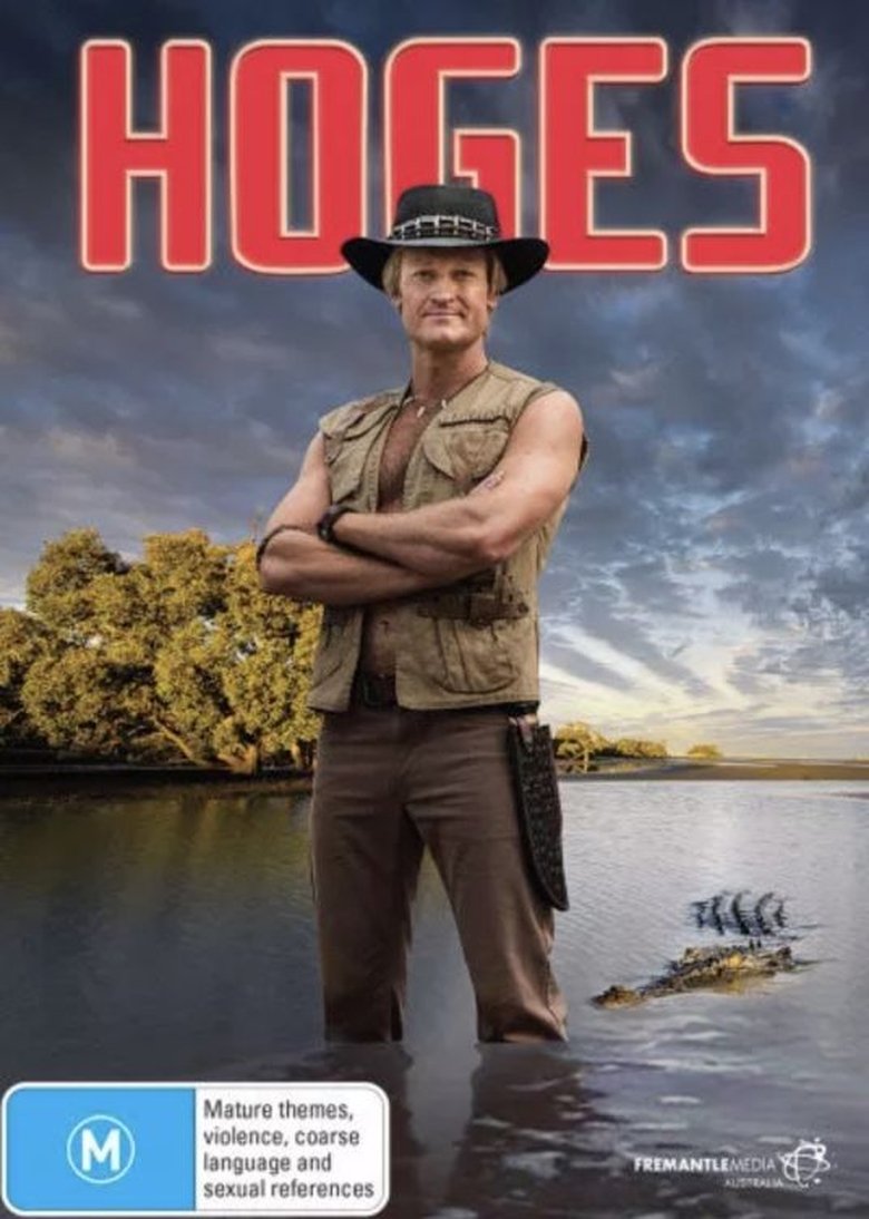Hoges: The Paul Hogan Story Poster of Hoges: The Paul Hogan Story