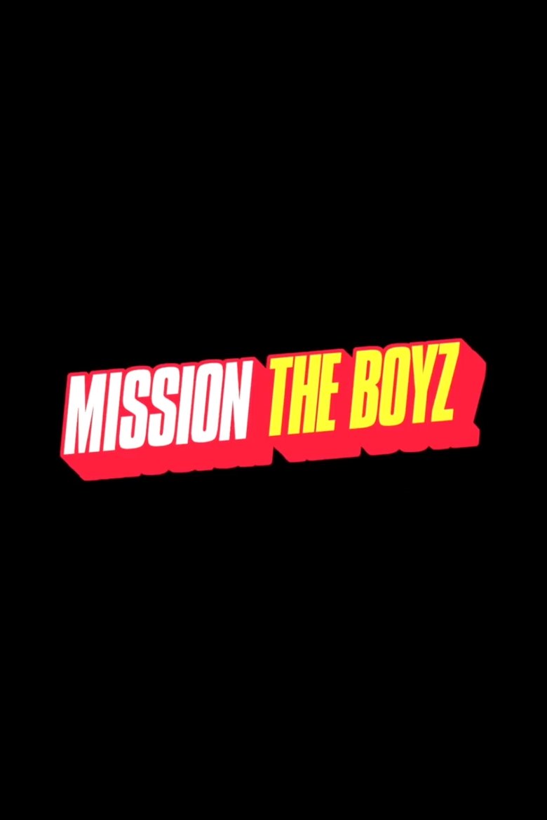MISSION THE BOYZ Poster of MISSION THE BOYZ