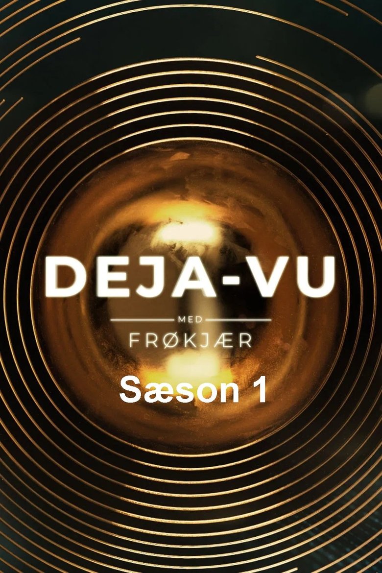 Episodes in Deja Vu Med Frøkjær - Season 1 - Season 1 Poster of Episodes in Deja Vu Med Frøkjær - Season 1 - Season 1
