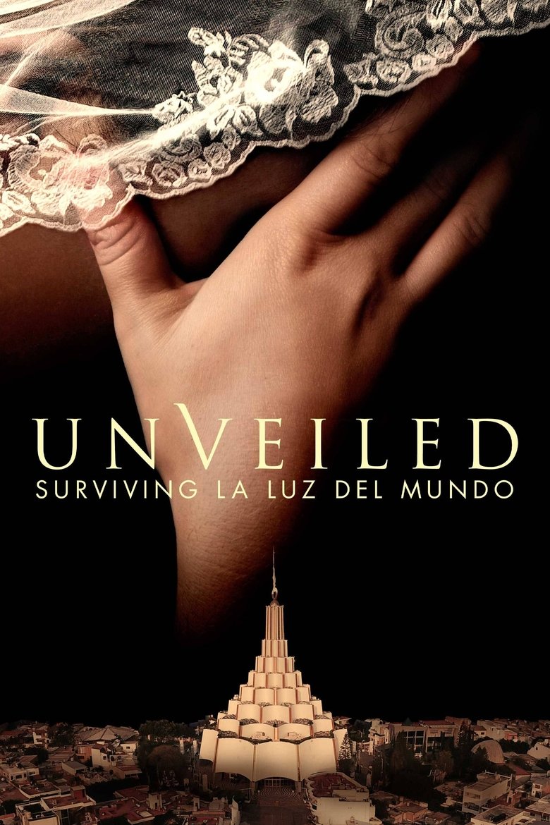 Episodes in Unveiled Surviving La Luz Del Mundo - Miniseries - Miniseries Poster of Episodes in Unveiled Surviving La Luz Del Mundo - Miniseries - Miniseries