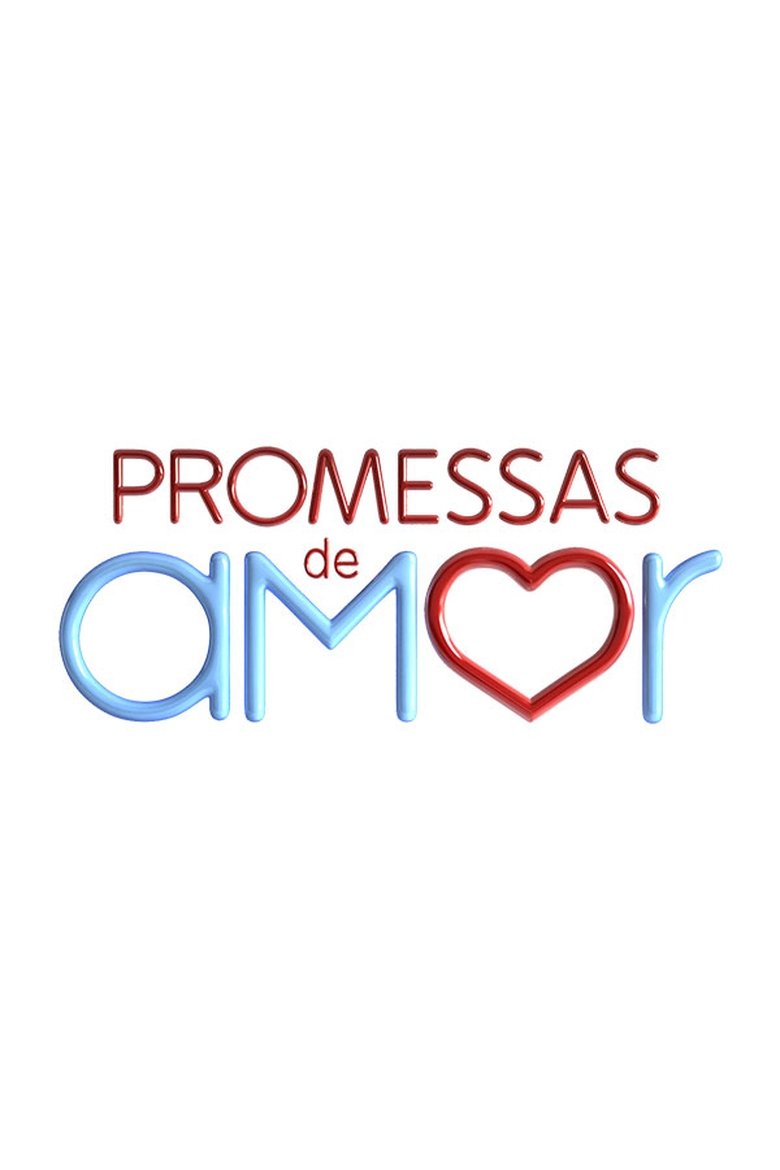Episodes in Promessas De Amor - Season 1 - Season 1 Poster of Episodes in Promessas De Amor - Season 1 - Season 1
