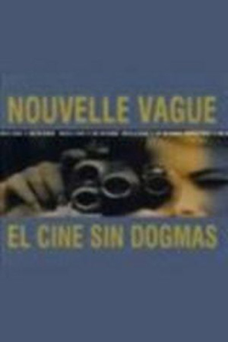 Nouvelle Vague : El cine sin dogmas Poster of Nouvelle Vague : El cine sin dogmas
