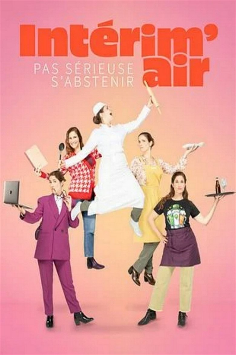 Episodes in Intérim'air Pas Sérieuse S'abstenir ! - Season 1 - Season 1 Poster of Episodes in Intérim'air Pas Sérieuse S'abstenir ! - Season 1 - Season 1